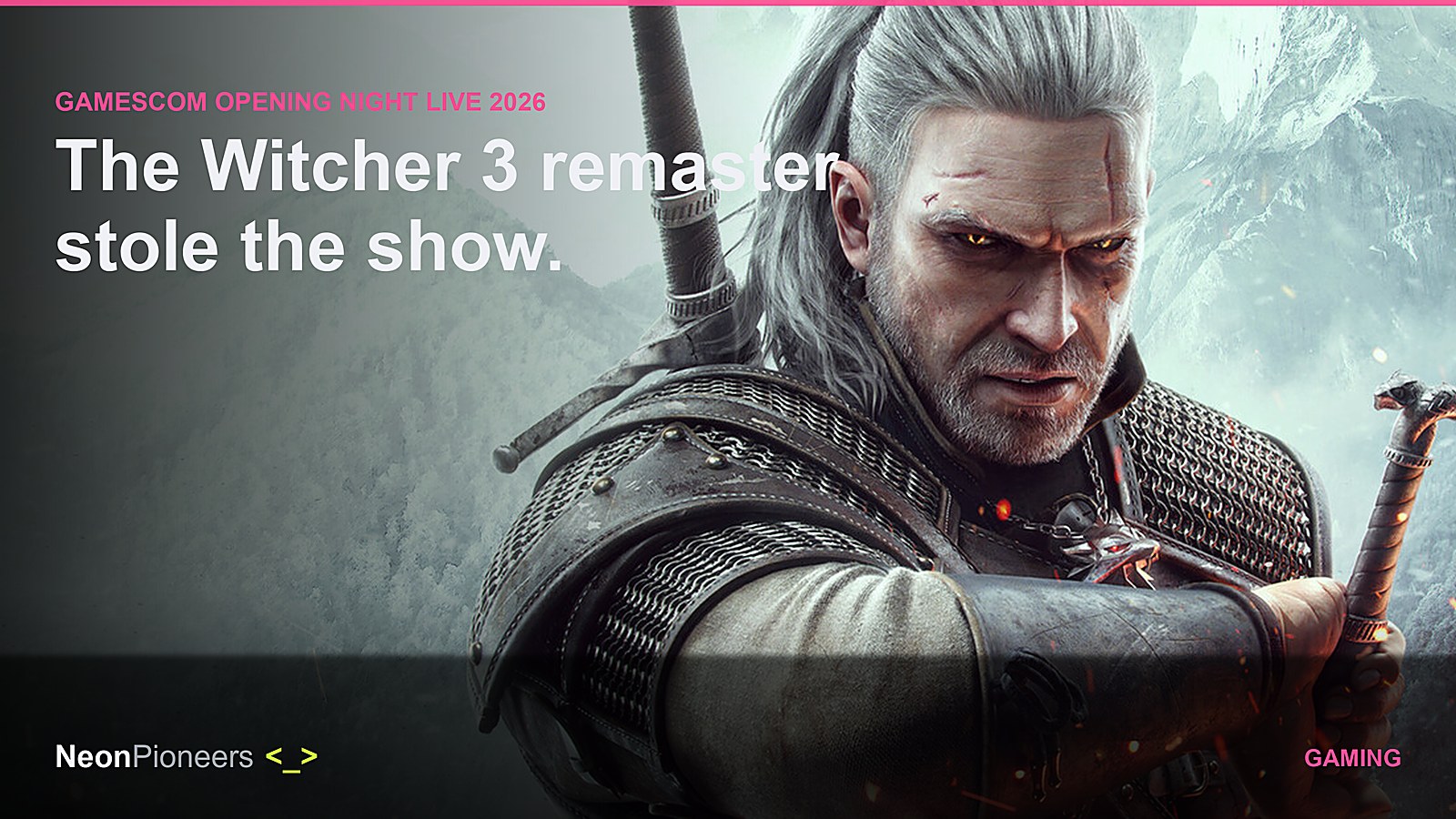 Gamescom Opening Night Live 2026: the Witcher 3 remaster stole the show, and it is free