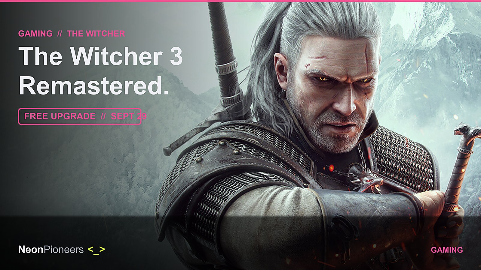 The Witcher 3 Remastered: release date, free upgrade, and everything new